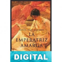 La emperatriz amarga Manuel Francisco Reina