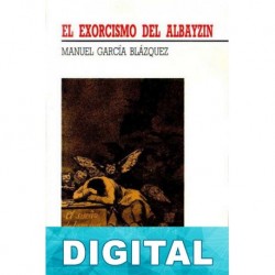 El exorcismo del Albayzín Manuel García Blázquez