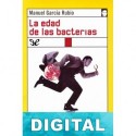 La edad de las bacterias Manuel García Rubio