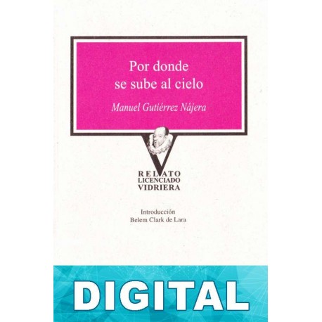 Por donde se sube al cielo Manuel Gutiérrez Nájera