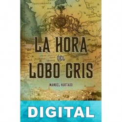 La hora del Lobo Gris Manuel Hurtado