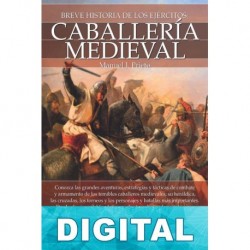 Breve historia de la Caballería medieval Manuel J. Prieto
