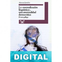 La «normalización lingüística», una anormalidad democrática Manuel Jardón