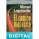 El camino mas corto Manuel Leguineche
