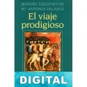 El viaje prodigioso Manuel Leguineche & María Antonia Velasco