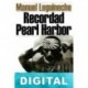 Recordad Pearl Harbor Manuel Leguineche