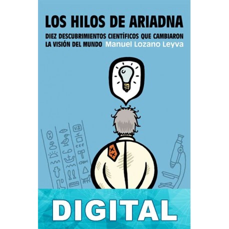 Los hilos de Ariadna Manuel Lozano Leyva