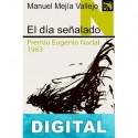 El día señalado Manuel Mejía Vallejo