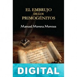 El embrujo de los primogénitos Manuel Morera Montes