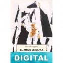 El amigo de Kafka Manuel Moyano