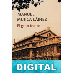 El gran teatro Manuel Mujica Láinez