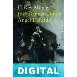 El rey monje Ángel Delgado & José Damián Dieste