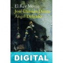 El rey monje Ángel Delgado & José Damián Dieste