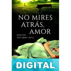 No mires atrás, amor Manuel Navarro Seva