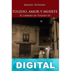 Toledo, amor y muerte Manuel Peiteado