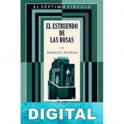 El estruendo de las rosas Manuel Peyrou