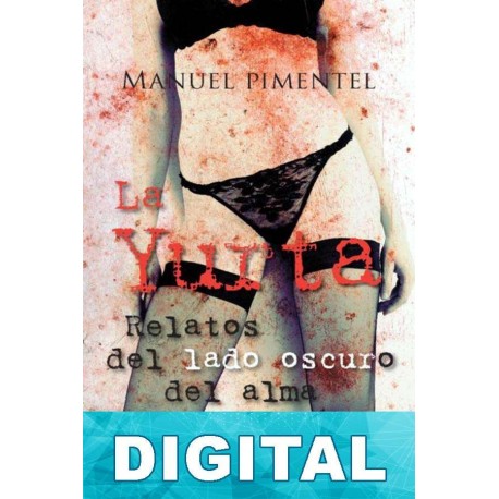 La Yurta. Relatos del lado oscuro del alma Manuel Pimentel