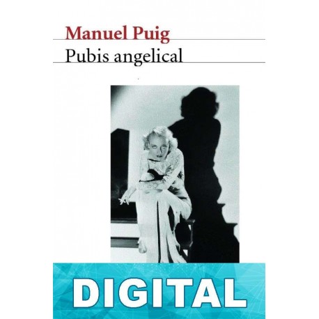 Pubis angelical Manuel Puig