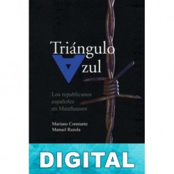 Triángulo azul: los rlicanos españoles en Mauthausen