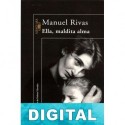 Ella, maldita alma Manuel Rivas