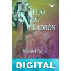 Hijo de ladrón Manuel Rojas