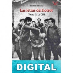 Las letras del horror. Tomo II: La CNI Manuel Salazar