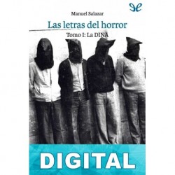 Las letras del horror. Tomo I: La DINA Manuel Salazar