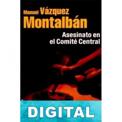 Asesinato en el Comité Central Manuel Vázquez Montalbán