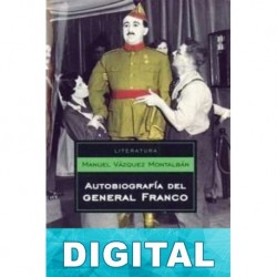 Autobiografía del general Franco Manuel Vázquez Montalbán