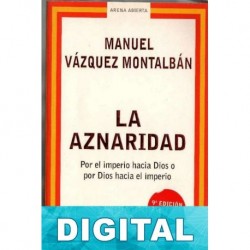La aznaridad Manuel Vázquez Montalbán