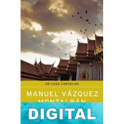 Los pájaros de Bangkok Manuel Vázquez Montalbán