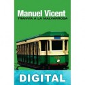 Tranvía a la Malvarrosa Manuel Vicent