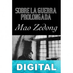 Sobre la guerra prolongada Mao Ze Dong «Mao Zedong»