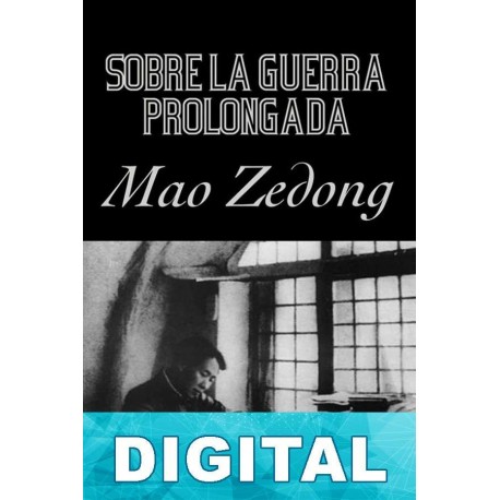 Sobre la guerra prolongada Mao Ze Dong «Mao Zedong»