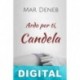 Ardo por ti, Candela Mar Deneb