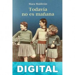 Todavía no es mañana Mara Malibrán