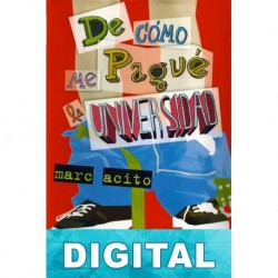 De cómo me pagué la universidad Marc Acito