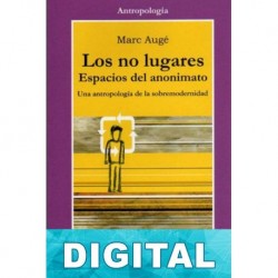 Los no lugares. Espacios del anonimato Marc Augé