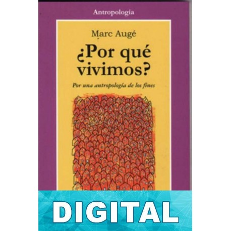 ¿Por qué vivimos? Marc Augé