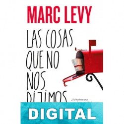 Las cosas que no nos dijimos Marc Levy