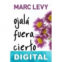 Ojalá fuera cierto Marc Levy