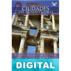 Breve historia de las ciudades del mundo clásico Ángel Luis Vera Aranda