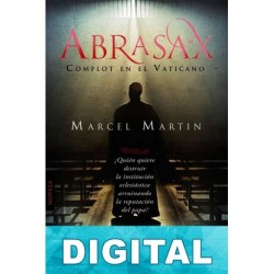 Abrasax. Complot en el Vaticano Marcel Martin