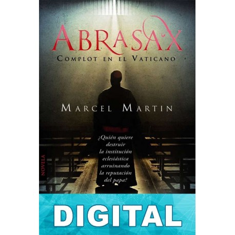 Abrasax. Complot en el Vaticano Marcel Martin