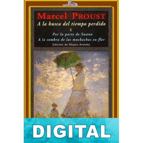 A la busca del tiempo perdido 1. Traducción Mauro Armiño Marcel Proust