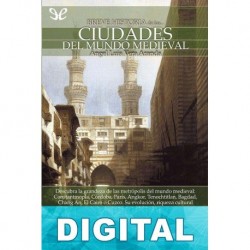 Breve historia de las ciudades del mundo medieval Ángel Luis Vera Aranda