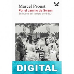 Por el camino de Swann Marcel Proust