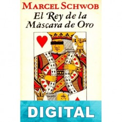 El Rey de la Máscara de Oro Marcel Schwob
