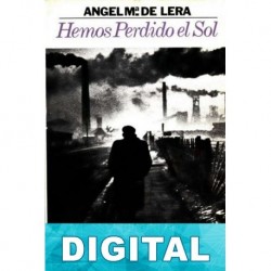 Hemos perdido el sol Ángel María de Lera
