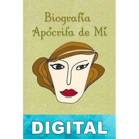 Biografía apócrifa de mí Marcela Peláez Gorjón